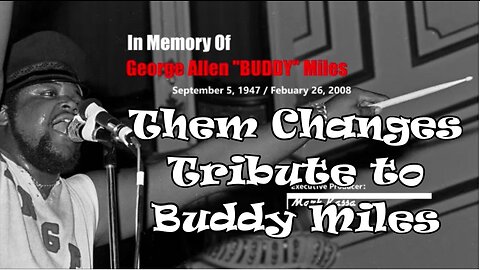 Them Changes- Slight Return® Tribute to Buddy Miles
