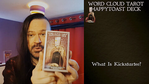HappyToast deck launched: What Is Kickstarter? - The Word Cloud Tarot Show - 31st Oct 2022