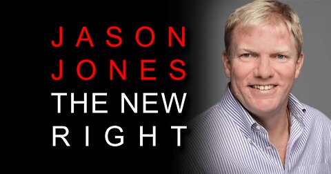 Jason Jones on the New Right