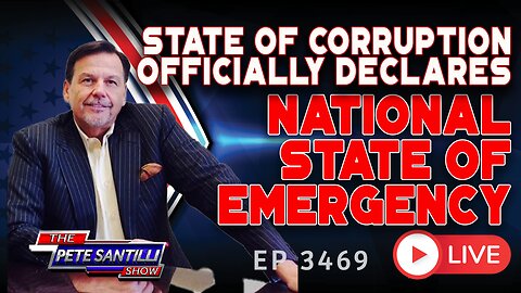 STATE OF CORRUPTION DECLARES NATIONAL STATE OF EMERGENCY | EP 3469-5PM