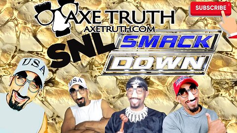 4/15/23 SNL Smackdown with AxeTruth - Open Topics