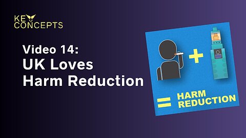 VAEP Key Concepts video 14: UK Loves Harm Reduction
