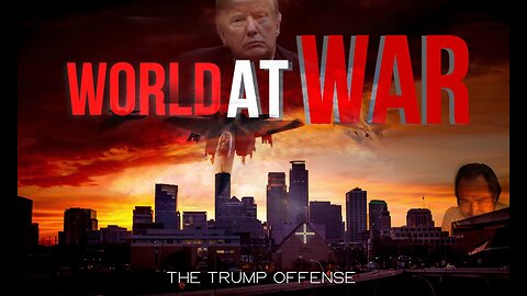 World At WAR with Dean Ryan 'The Trump Offense'