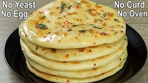 15 Minutes Butter Naan Without Yeast, Curd, Egg & Oven | Easy Butter Naan Recipe | Soft Flatbread