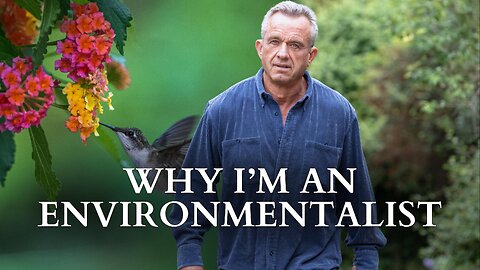 Why I’m An Environmentalist