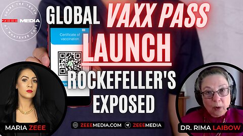 Dr. Rima Laibow - Global Vaxx Pass LAUNCH, Rockefeller's Exposed