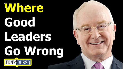 Where Good Leaders Go Wrong | James Wetrich & Tony DUrso