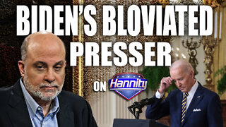 Biden’s Bloviated Presser