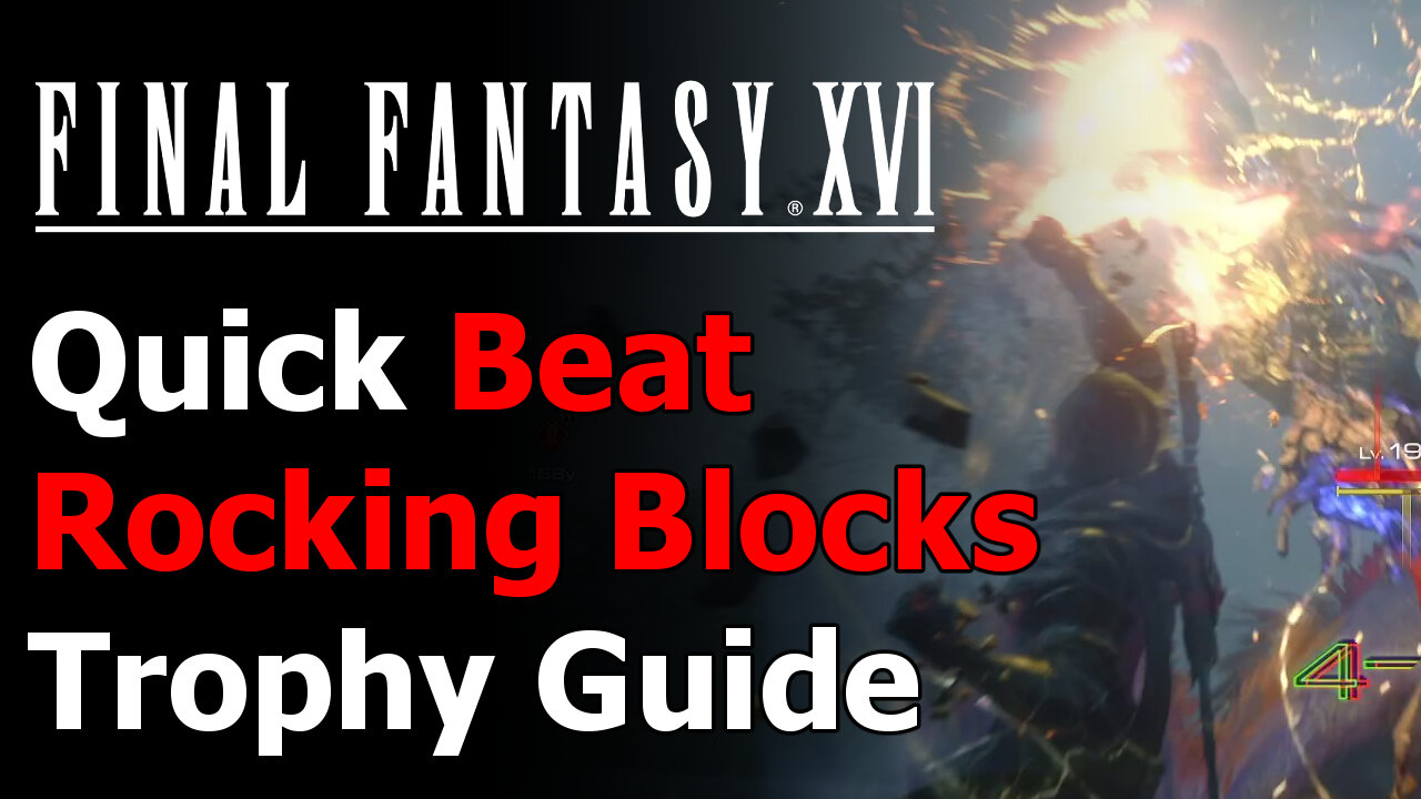 Final Fantasy XVI Beat Rocking Blocks Trophy Guide - Titanic