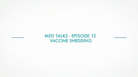 The Wellness Company MED Talk episode 12 - Vaccine Shedding