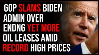 Biden Admin SLAMMED By GOP For Ending Gas Leases Amid Record Prices