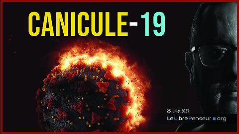 Direct 23 jui. 23 : Canicule-19, par Salim Laïbi