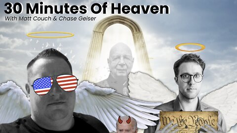 30 Minutes of Heaven with Matt Couch and Chase Geiser 4.4.22