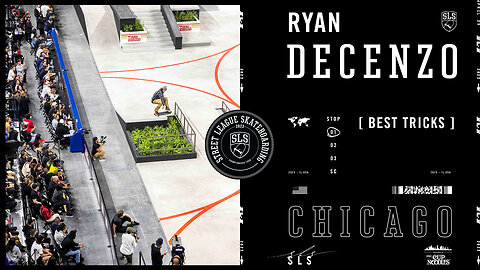 Ryan Decenzo SLS Chicago 2023 - Best Tricks