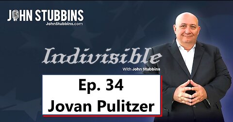 'Indivisible with John Stubbins: Ep 34 - Unpacking Election Integrity Challenges with Jovan Pulitzer