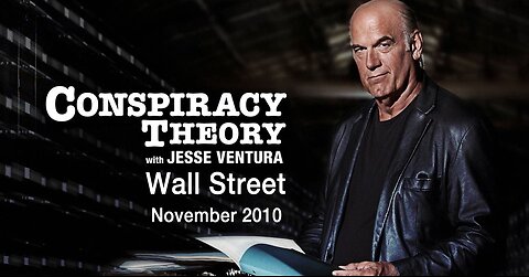 Wall Street -- Conspiracy Theory with Jesse Ventura (November 2010)
