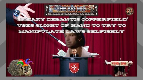 ‘SNEAKY DESANTIS COPPERFIELD’ USES SLIGHT OF HAND TO TRY TO MANIPULATE LAWS SELFISHLY