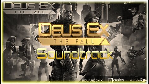 Deus Ex: The Fall Soundtrack