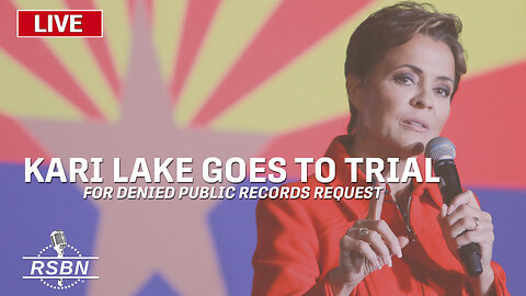 LIVE: Kari Lake Goes to Trial for Denied Public Records Request - 9/21/2023