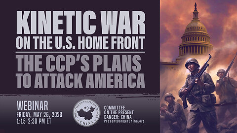 Webinar | Kinetic War on the U.S. Home Front: The CCP’s Plans to Attack America