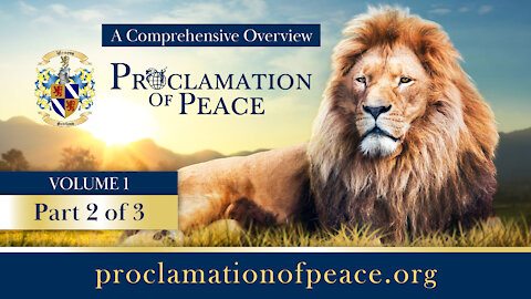 Volume 1, Part 2 | Proclamation of Peace and Sovereign Integrity | An Overview
