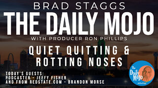 LIVE: Quiet Quitting & Rotting Noses - The Daily Mojo