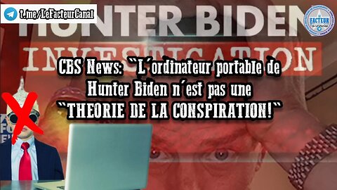 CBS News: L'ordinateur portable de Hunter Biden n'est pas une "THEORIE DE LA CONSPIRATION!"