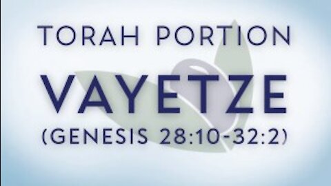 Torah Portion Vayetze, 2020 ─ Jim Staley