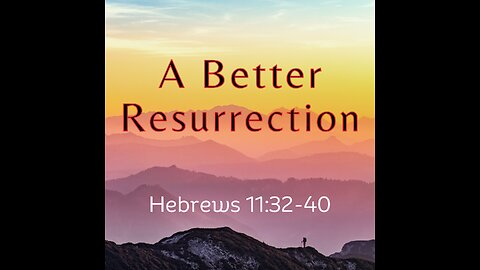A Better Resurrection