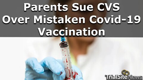 News | Parents Sue CVS: 2 Young Boys Given COVID-19 Vaccine Instead of Seasonal Flu Shot