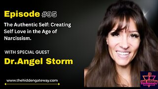 THG Episode 95 । The Authentic Self: Creating Self Love in the Age of Narcissism.