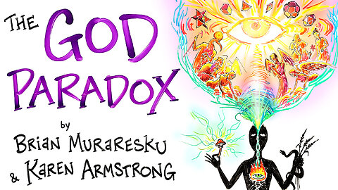 The GOD PARADOX - Brian Muraresku & Karen Armstrong