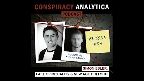 Fake Spirituality and New Age Bullshit w/ Simon Esler (Ep. 03)