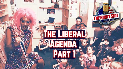 The Liberal Agenda - Part 1