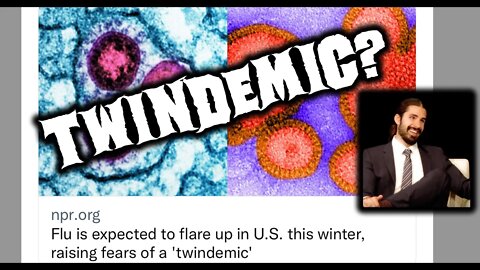 “Twindemic” Says NPR “Experts” This Winter! Remember Last Year?