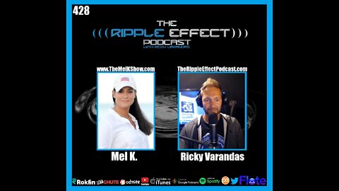 The Ripple Effect Podcast #428 (Mel K. | Fighting For Freedom)