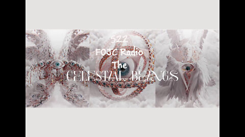 522 - FOJC Radio - The Celestial Beings - David Carrico - 3-4-2022