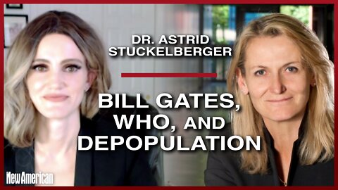 Dr. Astrid Stuckelberger: Bill Gates, WHO, and Global Depopulation