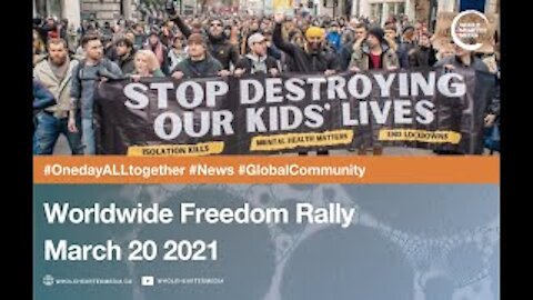 History in the Making- Worldwide Freedom Rally- March 20/2021
