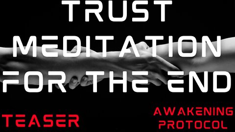Trust Meditation for the END: Global Shift | Exclusive Content Teaser