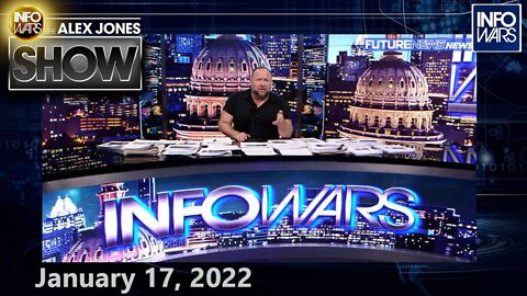 Deep State Escalates “Terror” Campaign Against Everyday Americans - FULL SHOW 1/17/22
