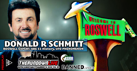 The Rundown Live #839 - Donald R. Schmitt, Roswell, History of Area 51, UFO and UAP