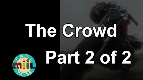 36 Defense Against the Dark Arts: The Crowd Part 2 of 2