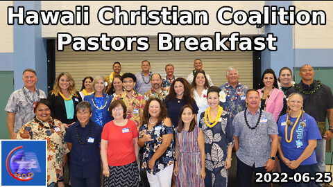 Hawaii Christian Coalition Pastors Breakfast - June 25, 2022