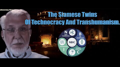 "The Siamese Twins Of Technocracy And Transhumanism" /Patrick Wood
