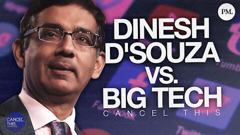 Dinesh D'Souza Takes On Big Tech Censorship - Cancel This