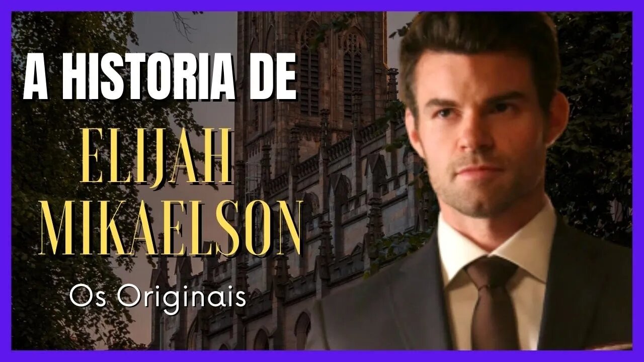 Os Originais A História de Elijah Mikaelson