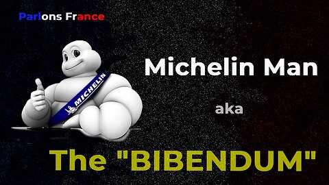 The Michelin Man aka "Le Bibendum"