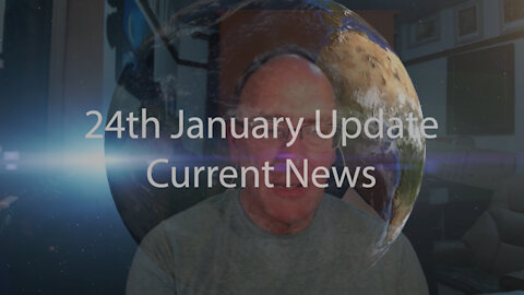 24th January 2022 Update Current News