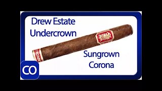 Drew Estate Undercrown Sungrown Corona Cigar Review